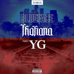 BlueFace Ft. YG - Thotiana (Remix)